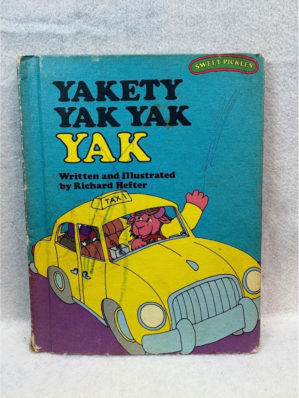 1977 Sweet Pickles Yakety Yak Yak Yak Richard Hefter Weekly Reader Hardcover